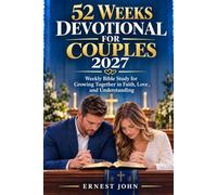 52 Weeks Devotional for Couples 2027: Weekly Bible Study Guide for Growing Together in Faith, Love, and Understanding