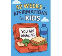 52 Weeks Of Affirmations For Kids