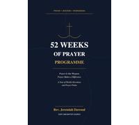 52 Weeks of Prayer Programme: Prayer Is Our Weapon, Prayer Makes a Difference