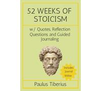 52 Weeks of Stoicism: Condensed Version with Journal included for each week