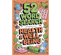 52 Word Search - Health & Well -Being: Curated Puzzle Experience Book