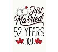 52 Years of Marriage Notebook: Funny 52nd Wedding Anniversary Journal for Couples Married 52 Years