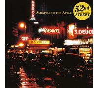 52nd Street - Scrapple To The Apple