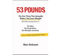 53 POUNDS: The one thing that actually makes you lose weight