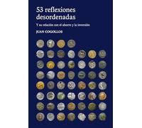 53 reflexiones desordenadas: Y su relación con el ahorro y la inversión