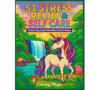 53 Stress Relief & Self Care Coloring & Guided Mindful Activities to Reduce Stress & Anxiety: Teens & Adults Coloring Book | Scratch Art Style | Black Background | Nature & Animals | Mental Health