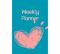 53 Weeks Weekly Planner: for everybody. It can help you manage your life good