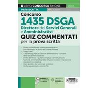 530/A Concorso 1435 DSGA - Direttore dei Servizi Generali e Amministrativi - Quiz Commentati per la prova scritta