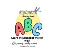 54 pages of Coloring & Learning Book for Kids Ages 3-6: Trace Letters, Learn ABC Sounds, Color Pictures, and Practice Preschool Skills