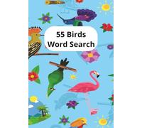 55 Birds Word Search: Bird names and habits, Common Bird Facts, Bird Differences. 55 Puzzles | 6 x 9 Inches | Easy to Read. Great for mental ... about birds! terms and names for 55 Birds ,