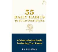 55 Daily Habits to Build Confidence: A Science-Backed Guide To Owning Your Power