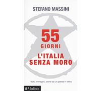 55 giorni. L'Italia senza Moro