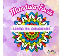55 mandala facili: Libro da colorare per bambini e adulti, semplici mandala per rilassarsi e ispirarsi - Un regalo ideale per tutte le età