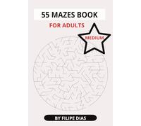 55 Mazes Book For Adults: Jumpstart Your Brain with the Ultimate Daily Puzzle Challenge