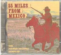 55 Miles From Mexico-The Tucson Arizona Sampler - Various