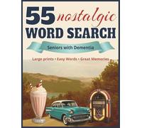 55 nostalgic Word Search for Seniors: Easy Puzzles for Memory Care & Relaxation | Large Print... Alzheimer's Activity Book | Nostalgic Themes from the 1950s-1980s
