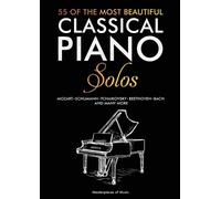 55 Of The Most Beautiful Classical Piano Solos (Tascabile)