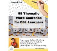 55 Thematic Word Searches for ESL Learners: Fun Vocabulary Puzzles for Adults and Teens - Ideal for ESL Teachers, Tutors, and Students (A1-B1 Levels)
