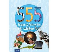 555 Fragen & Antworten für schlaue Kids
