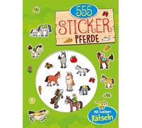 555 Sticker Pferde: Mit lustigen Rätseln I Für Kinder ab 4 Jahren