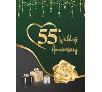 55th Wedding Anniversary Guest Book: Wish Book to collect congratulations, wishes and advices from guests for the couple celebrating their wedding anniversaryjubilee