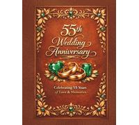 55th Wedding Anniversary Memory Book: Lovely Guest Book for collecting messages from anniversary guests to jubilarians, nice keepsake of Coral Jubilee