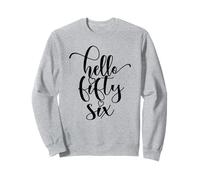 56 ° Compleanno Donne Hello Fifty Six Carino 56 Anni Felpa
