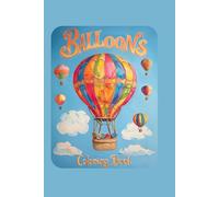 56 Hot Air BALLOONS Coloring Book - Adult And Kids Coloring Book, Greyscale, Coloring Sheets