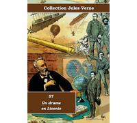 57 - Un drame en Livonie - Collection Jules Verne - Éditions Ararauna: Texte intégral