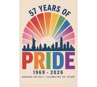 57 Years of Pride Notebook: Rainbow Celebration Journal | 6x9 Lined Notebook for Everyday Writing: A Colorful Tribute to Love, Diversity and Self ... for Notes, Journaling & Creative Ideas