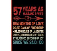 57th Wedding Anniversary Notebook: Happy 57th Anniversary Journal for Couples - Sweet Memories Keepsake Celebrating 57 Years of Marriage