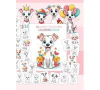 58 HAPPY POOCHIES: Smiling, Sweet, Happy & Adorable Dogs - 58 Cute Designs for Kids, Teens & Adults - Balloons, Flowers, Popcorn, Candies, Ballerinas, Stars, Etc.
