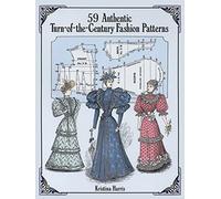 59 Authentic Turn-Of-The-Century Fashion Patterns