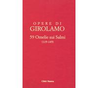 59 omelie sui salmi. Vol. 9-2 - Girolamo (san)