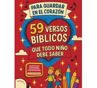 59 Versos Bíblicos que todo niño Debe Saber: para colorear, cantar y memorizar con acceso a canciones que facilitan el aprendizaje de la Palabra de Dios