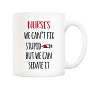 5Aup Divertente tazza da caffè per infermiera, regalo di Natale, con scritta "Nurses We Can't Fix S But We Can Sedate It", 325 ml, regalo unico per infermiere