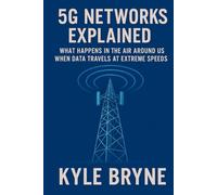 5G Networks Explained: What happens in the air around us when data travels at extreme speeds