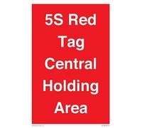 5S Red Tag Central Holding Area Sign - 200 x 300 mm - A4P