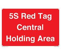 5S Red Tag Central Holding Area Sign - 300 x 200 mm - A4L