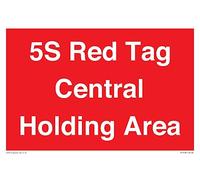 5S Red Tag Central Holding Area Sign - 300 x 200 mm - A4L
