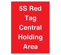 5S Red Tag Central Holding Area Sign - 300 x 400 mm - A3P