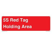 5S Red Tag Holding Area Sign - 300 x 100 mm - L31