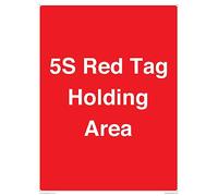 5S Red Tag Holding Area Sign - 300 x 400 mm - A3P