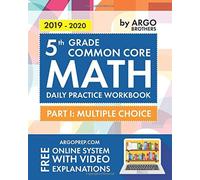 5th Grade Common Core Math: Daily Practice Workbook - Part I: Multiple Choice |