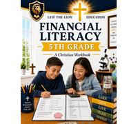 5th Grade Financial Literacy: A Christian Homeschool Workbook