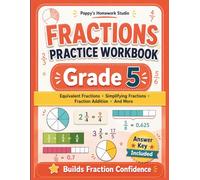 5th Grade Fractions Practice Workbook (Over 1,200 Math Problems): Fifth Grade Worksheets Equivalent Fractions, Simplifying Fractions, Mixed Numbers, ... Word Problems, and Answer Key Included