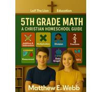 5th Grade Math: A Christian Homeschool Guide