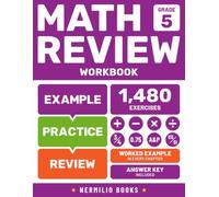 5th Grade Math Review Workbook: Worked Example in Every Chapter for Independent Learning - Answer Key Included