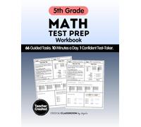 5th Grade Math Test Prep Workbook for State and Standardized Tests: 66 Guided Practice Tasks to Build Confidence, Strengthen Problem Solving, and ... CAASPP, NYS, and Other State Assessments