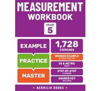 5th Grade Measurement Workbook: Worked Examples in Every Chapter That Show Children Exactly How to Solve Length, Weight, and Volume Problems